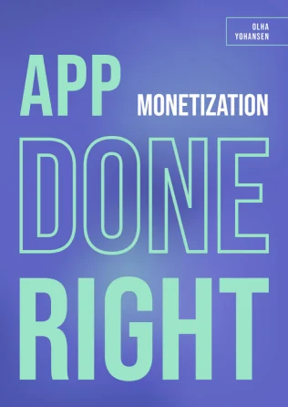 Olha Yohansen, App Monetization Done Right